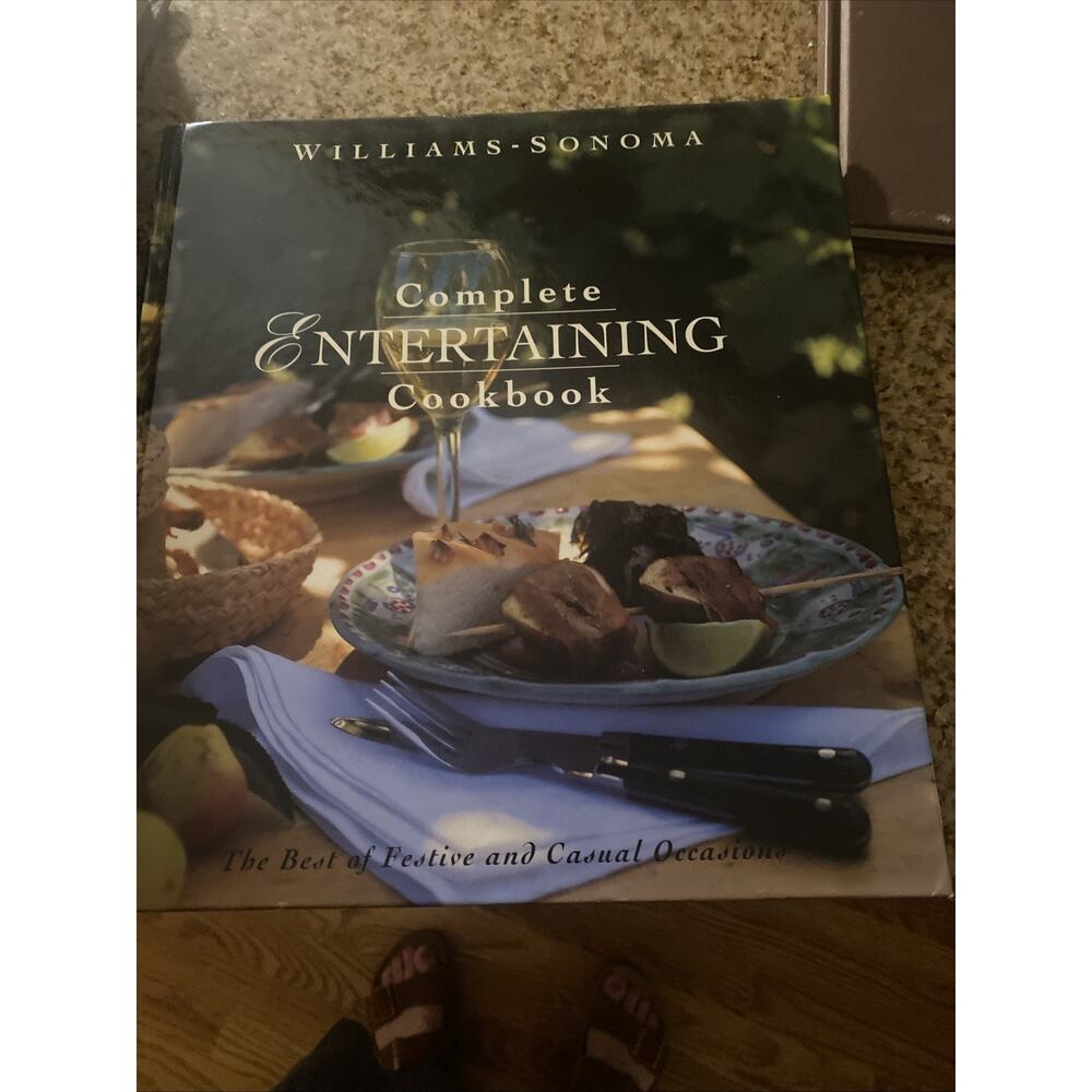 Williams-Sonoma Complete Entertaining Cookbook Best Of Festive &Casual Occasions